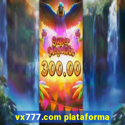 vx777.com plataforma